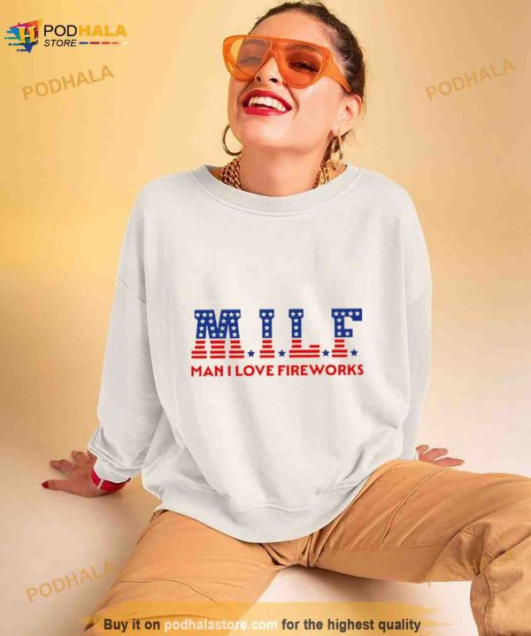 MILF Man I Love Fireworks Shirt