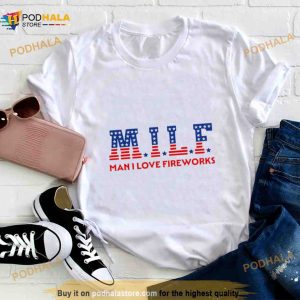 Milf Man I Love Fireworks Shirt 3