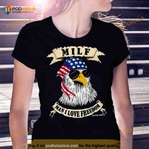 Milf Man I Love Freedom Eagles Usa 2023 Shirt 3