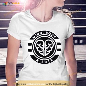 Mind body and sole Shirt
