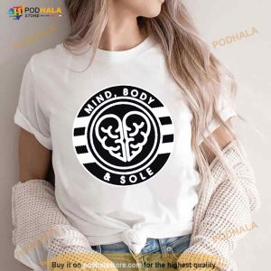 Mind Body And Sole Shirt 2