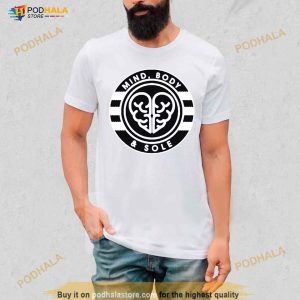Mind Body And Sole Shirt 3