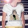 Moon River Rock I Think You Should Leave Shirt