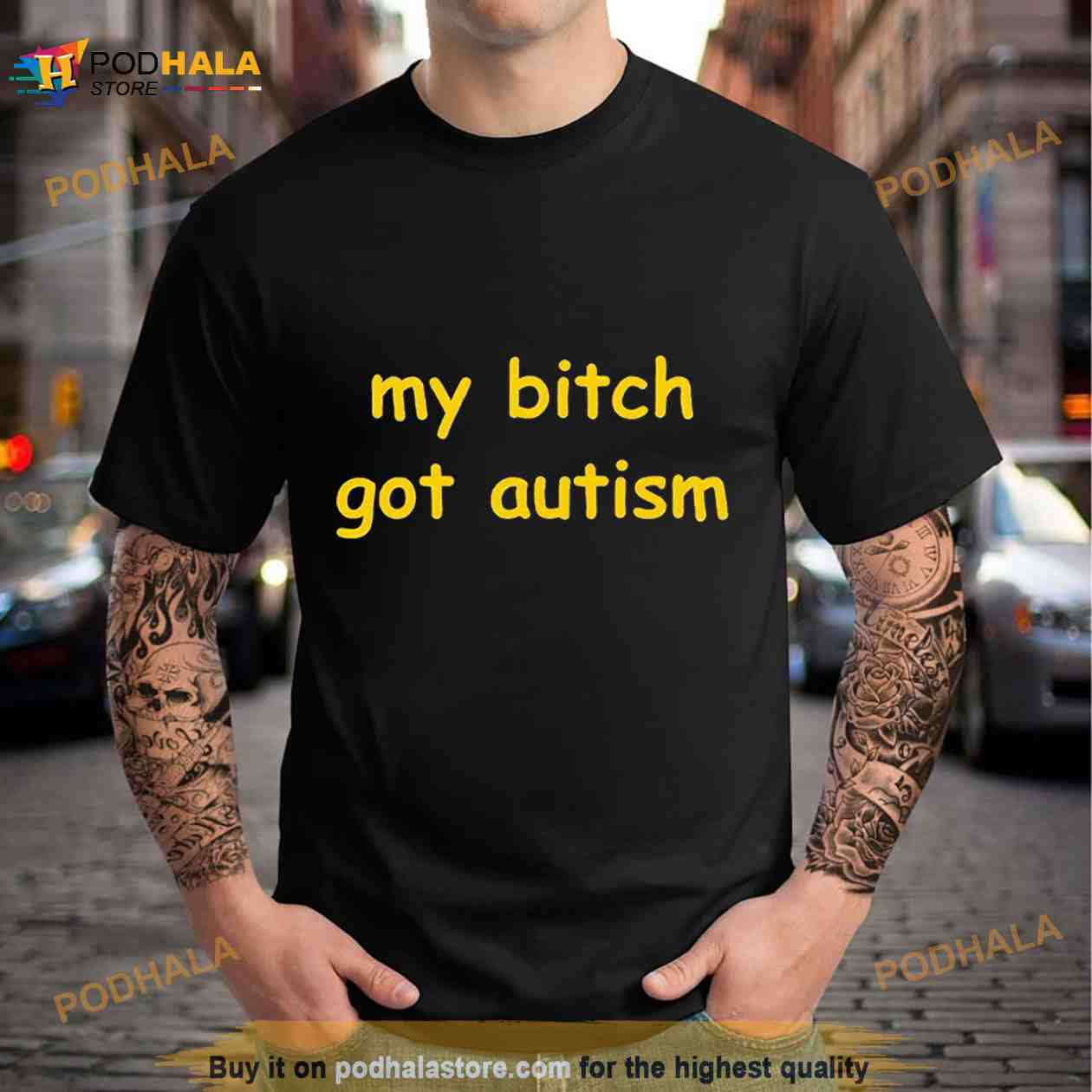 My Bitch Got Autism T Shirt My Bitch Got Autism T Shirt