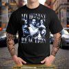 My Honest Reaction T Shirt