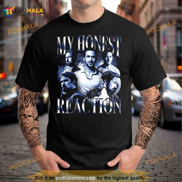 My Honest Reaction T Shirt