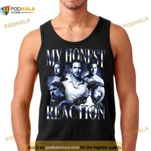 My Honest Reaction T Shirt 3