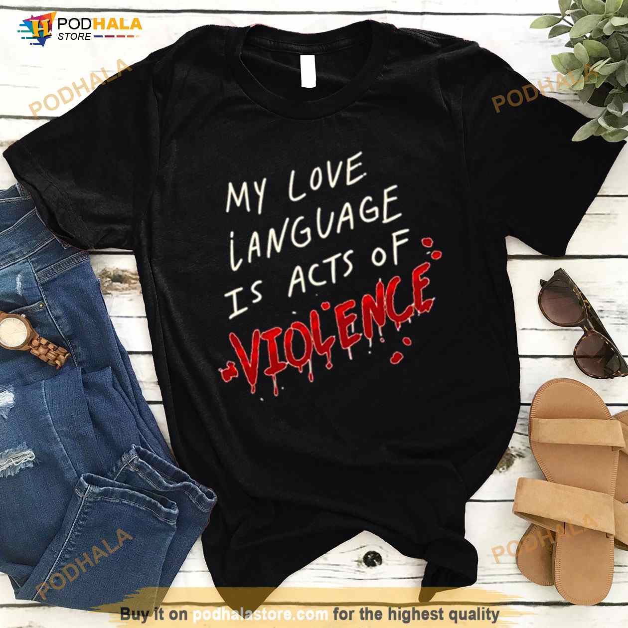 My Love Language Is Acts Of Violence Shirt My Love Language Is Acts Of Violence Shirt