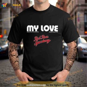 My love red rose speedway Shirt