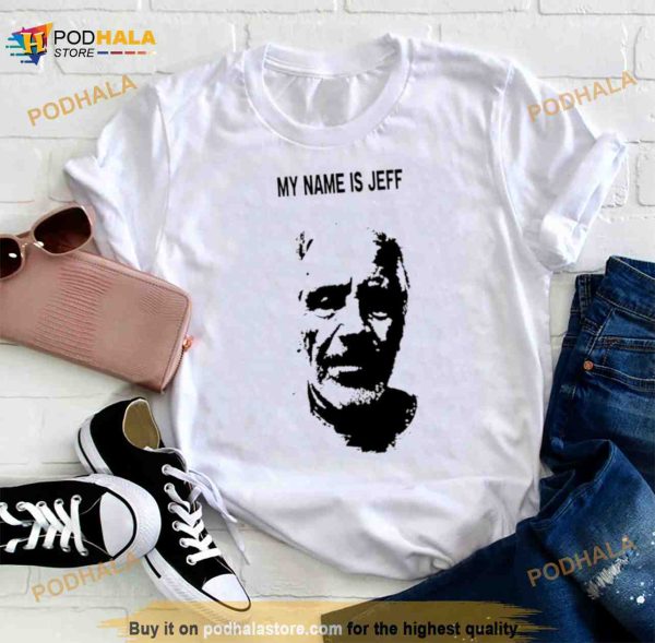 My name is Jeff Shirt