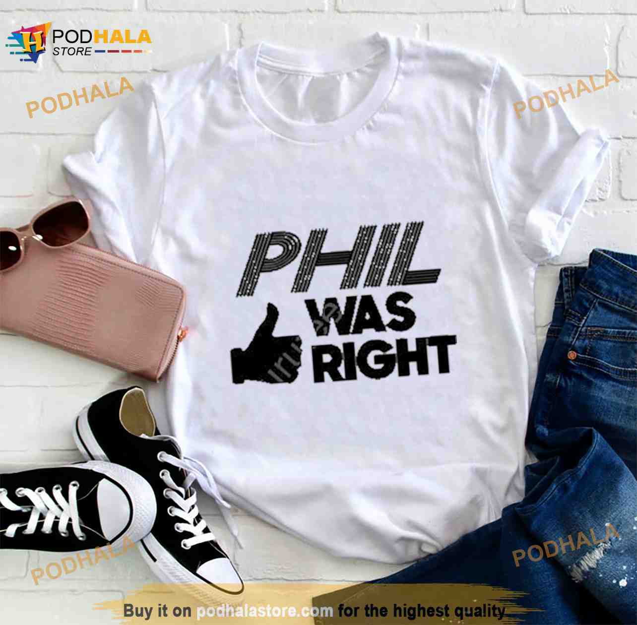 My Take Merch Phil Was Right White Shirt My Take Merch Phil Was Right White Shirt