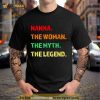 Nanna The Woman The Myth The Legend Shirt