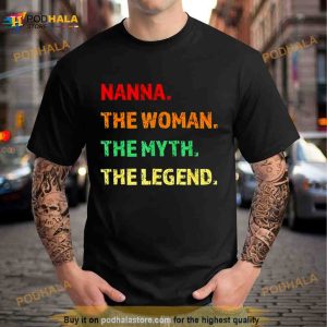 Nanna The Woman The Myth The Legend Shirt