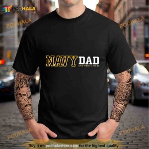 Navy Dad And Proud Of It Shirt 3