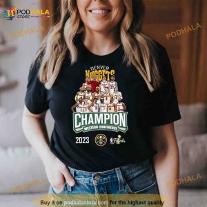 Nba Finals Denver Nuggets Champions Western Conference 2023 Shirt 2