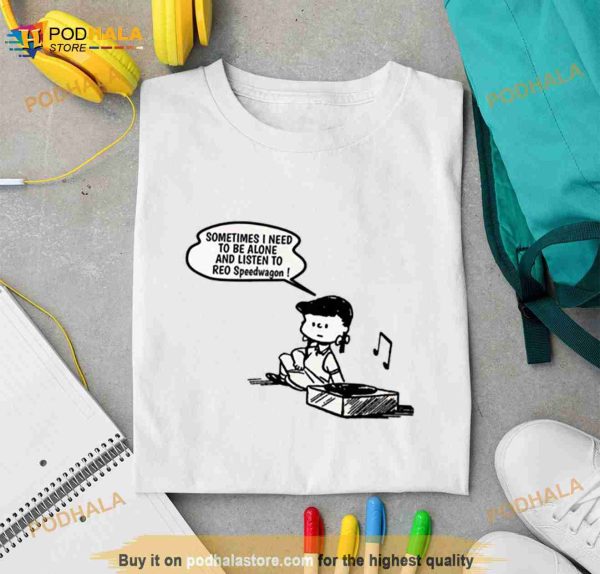 Need To Listen Reo Speedwagon Shirt