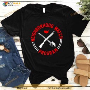 Neighborhood Watch Program Shirt 1