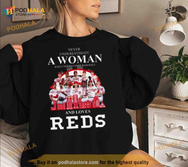 Never Underestimate A Woman Who Understands Baseball And Loves Cincinnati Reds Skyline Signatures Shirt