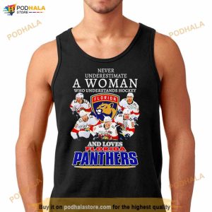 Never Underestimate A Woman Who Understands Hockey And Loves Florida Panthers Signatures Shirt 2
