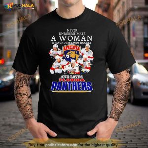 Never Underestimate A Woman Who Understands Hockey And Loves Florida Panthers Signatures Shirt 3