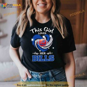 New This Girl Loves Her Buffalo Bills Heart Diamond 2023 Shirt 3