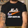 New York Mets Nike just hate us Shirt