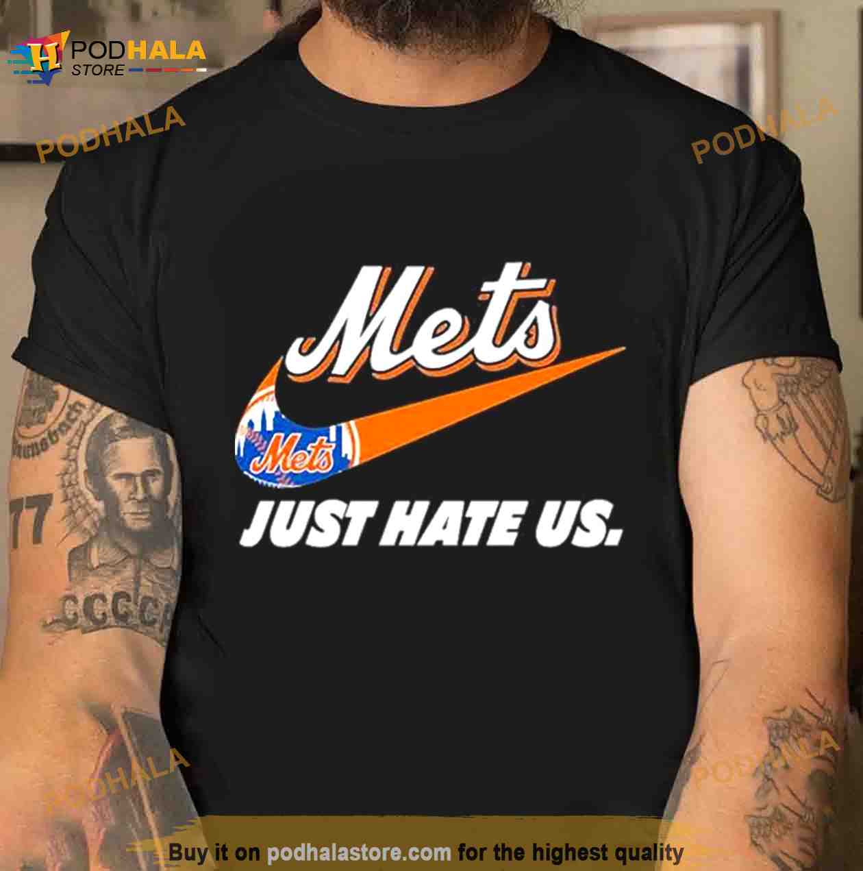 New York Mets Nike Just Hate Us Shirt