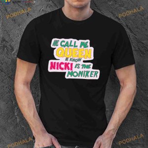 Nicki Minaj Call Me Queen Shirt 2