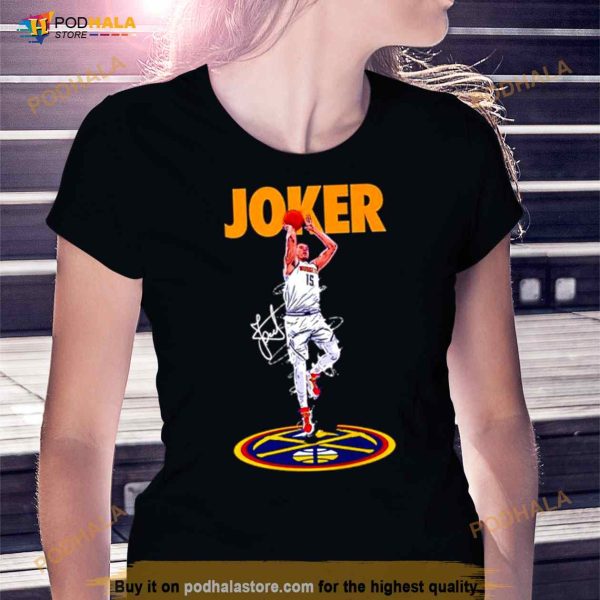 Nikola Jokić Denver Nuggets Joker Signature Shirt