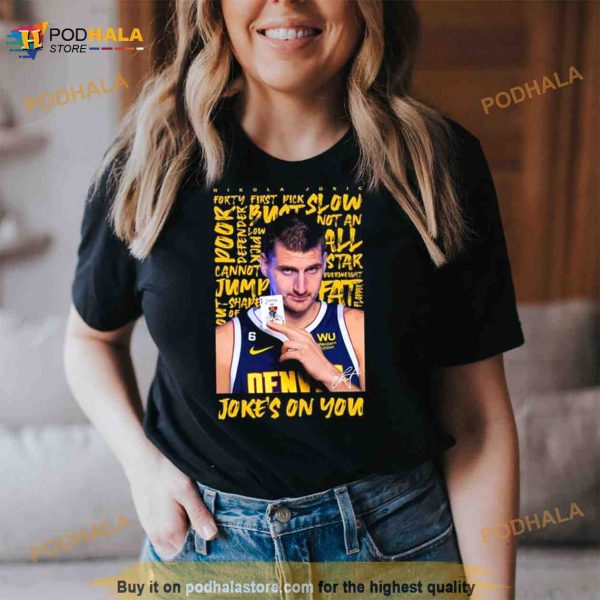 Nikola Jokic Joke’s On You 2023 T Shirt