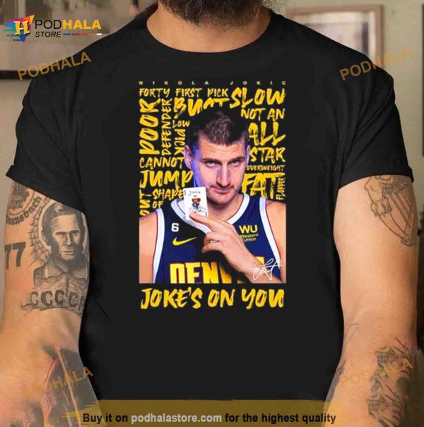 Nikola Jokic Joke’s On You 2023 T Shirt