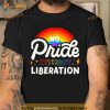 No Pride Without Liberation Rainbow Shirt