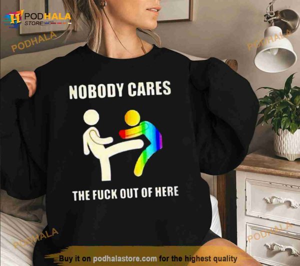 Nobody cares the fuck out of here pride Shirt