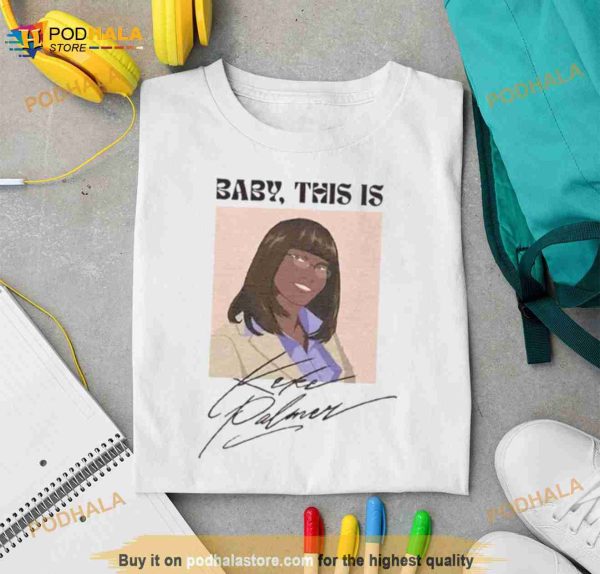 Nope Movie Baby This Is Keke Palmer Shirt