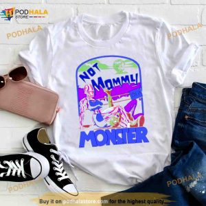 Not Mommy I'm A Monster Shirt 2