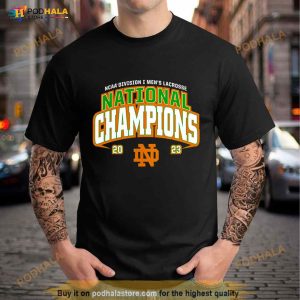 Notre Dame Fighting Irish 2023 Ncaa Men's Lacrosse National Champions Shirt 2