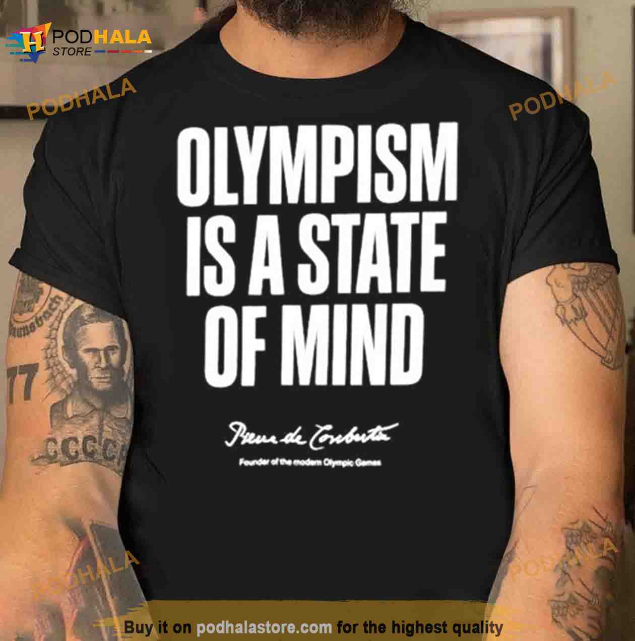 Olympism Is A State Of Mind Pierre De Coubertin Shirt Olympism Is A State Of Mind Pierre De Coubertin Shirt