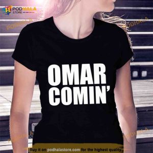 Omar Comin' Shirt 2