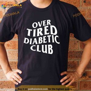Over Tired Diabetic Club Shirt 2