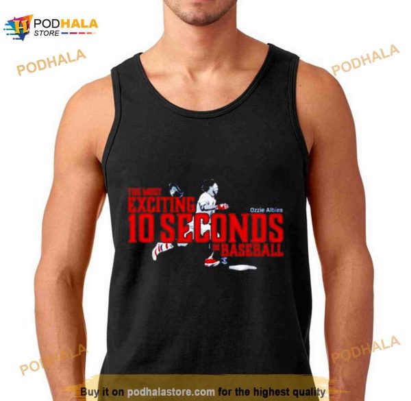 Ozzie Albies The Most Exciting 10 Seconds In Baseball Atlanta Braves Shirt