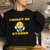 Pac Man I might be stoned Shirt