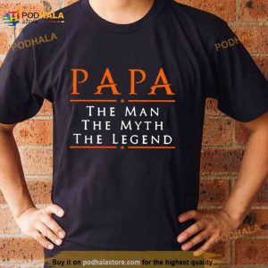 Pappy The Man The Myth The Legend Shirt 2