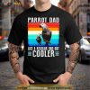 Parrot Dad Like A Regular Dad But Cooler Vintage Shirt