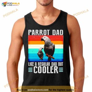 Parrot Dad Like A Regular Dad But Cooler Vintage Shirt 2
