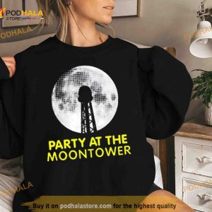 Party At The Moontower Shirt 2