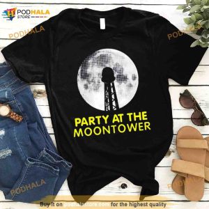 Party At The Moontower Shirt 3