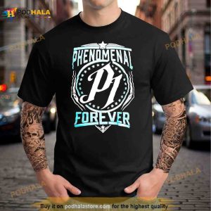 Phenomenal P1 Forever AJ Styles WWE Happy Birthday To The Phenomenal One Fan Gifts T Shirt