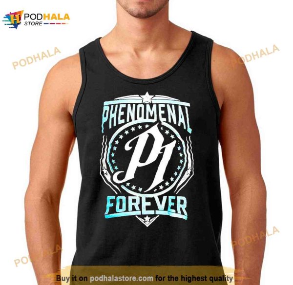 Phenomenal P1 Forever AJ Styles WWE Happy Birthday To The Phenomenal One Fan Gifts T Shirt