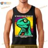 Philosoraptor Is Hotter By Retrograde7 Shirt