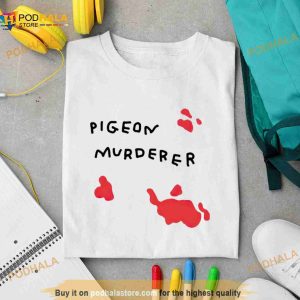 Pigeon Murderer Shirt